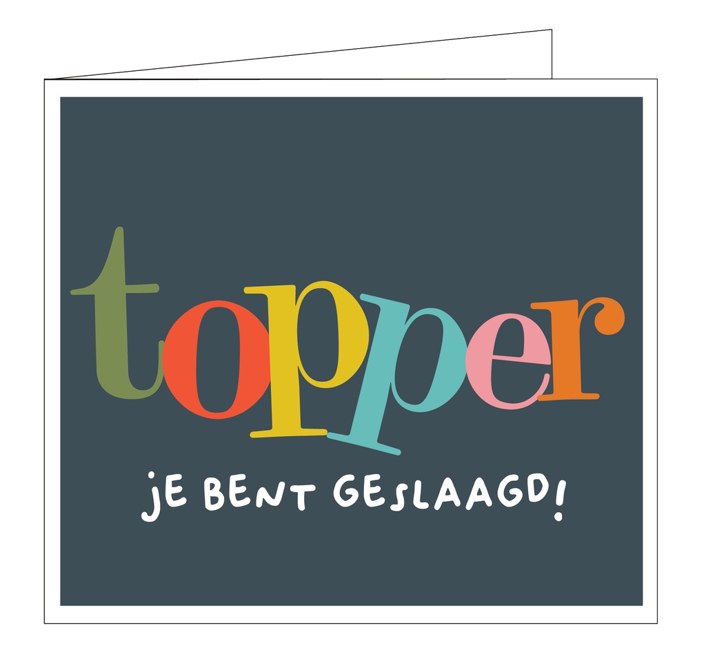 Topper, je bent geslaagd !