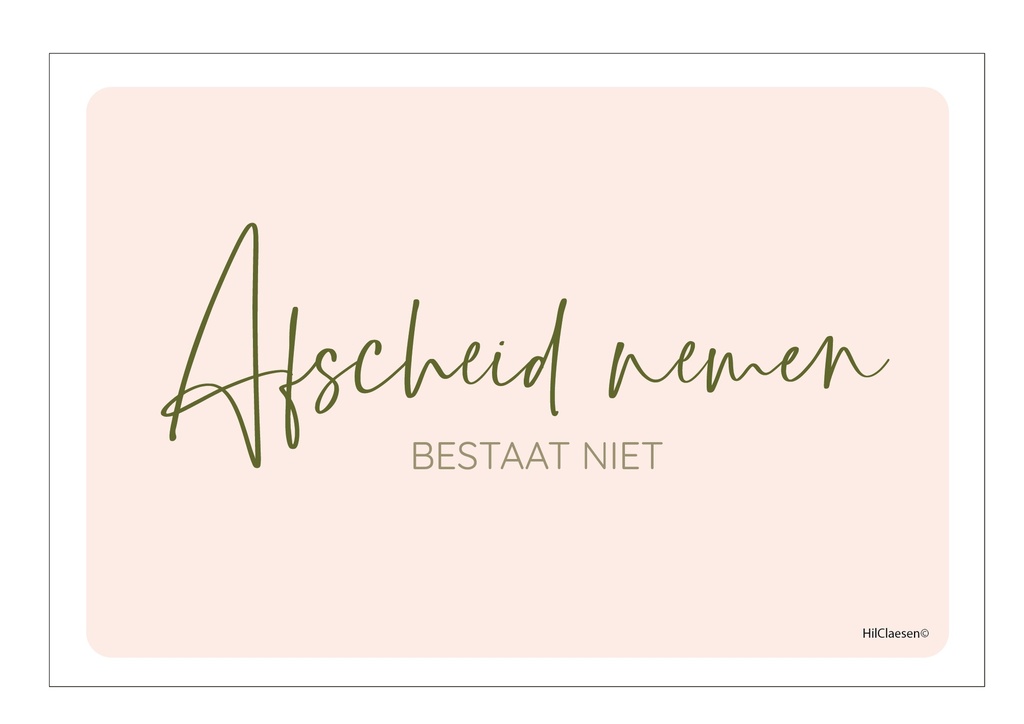 Afscheid nemen bestaat niet...