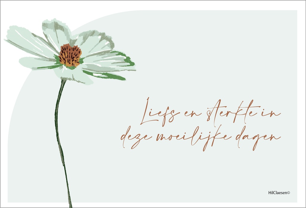 Liefs en sterkte in deze moeilijke dagen