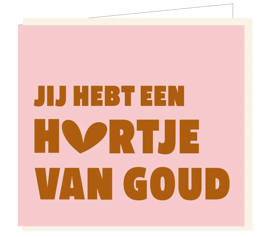 Jij hebt een hartje van goud