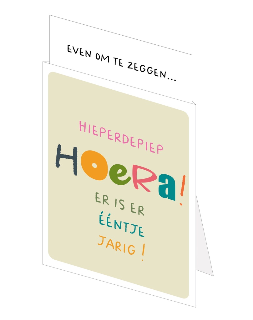 hieperdepiep hoera! Er is er ééntje jarig