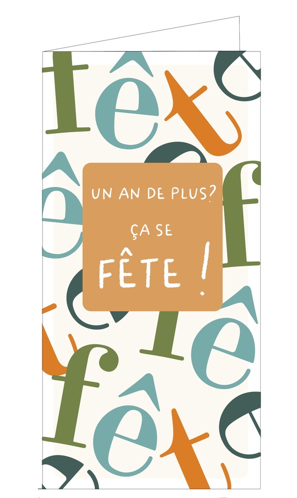 un an de plus? ça se fête!