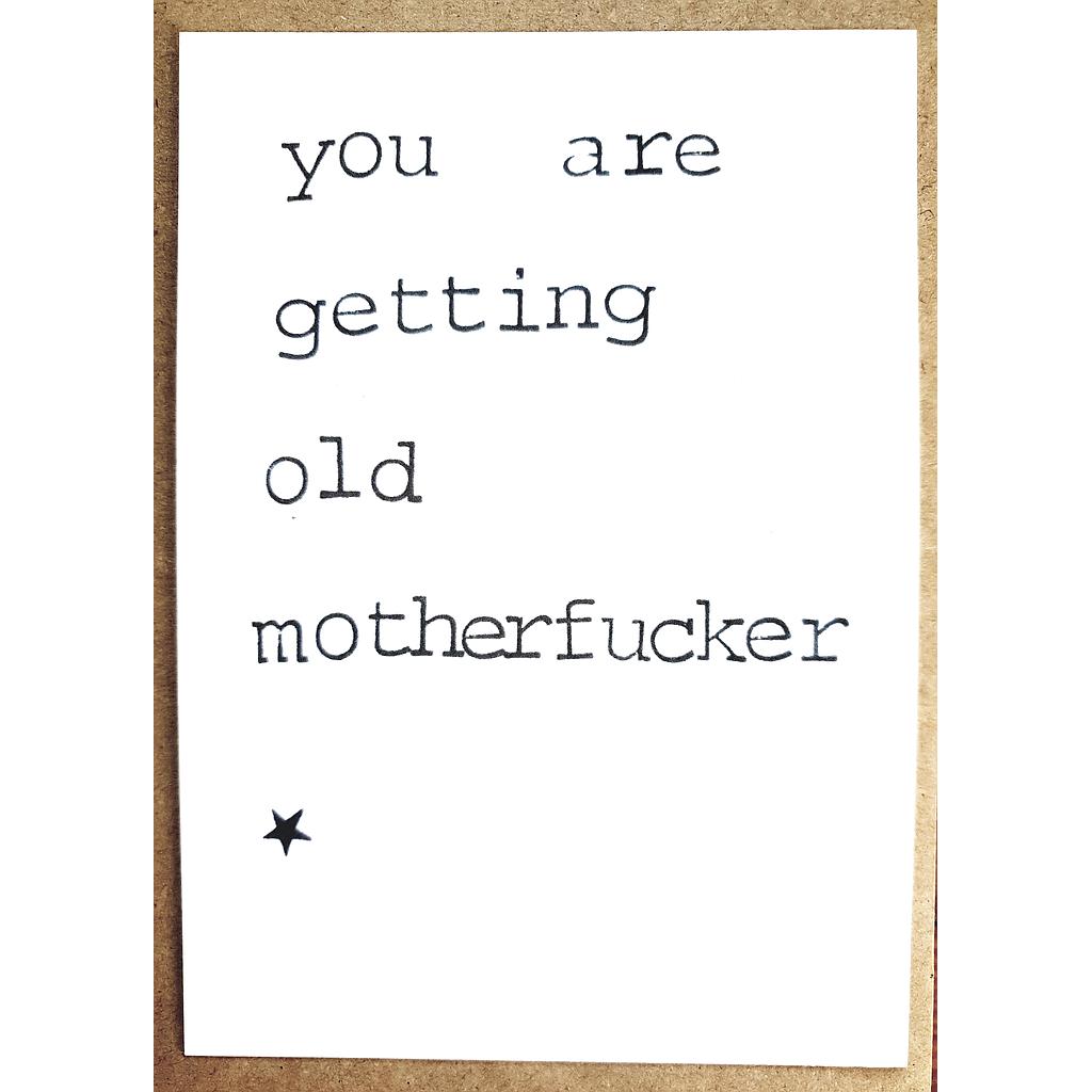 You're getting old