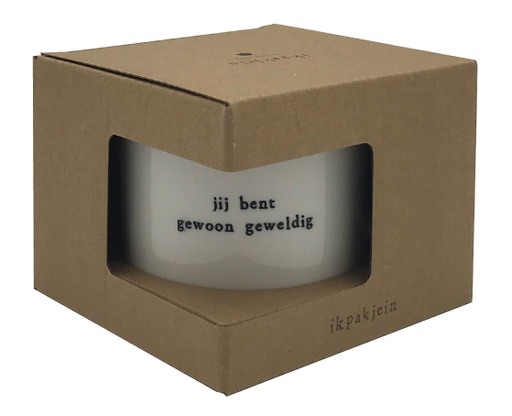 jij bent gewoon geweldig