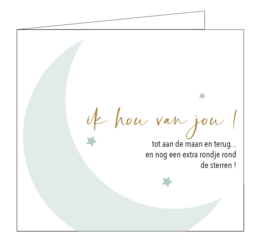 Ik hou van jou tot aan de maan en terug...