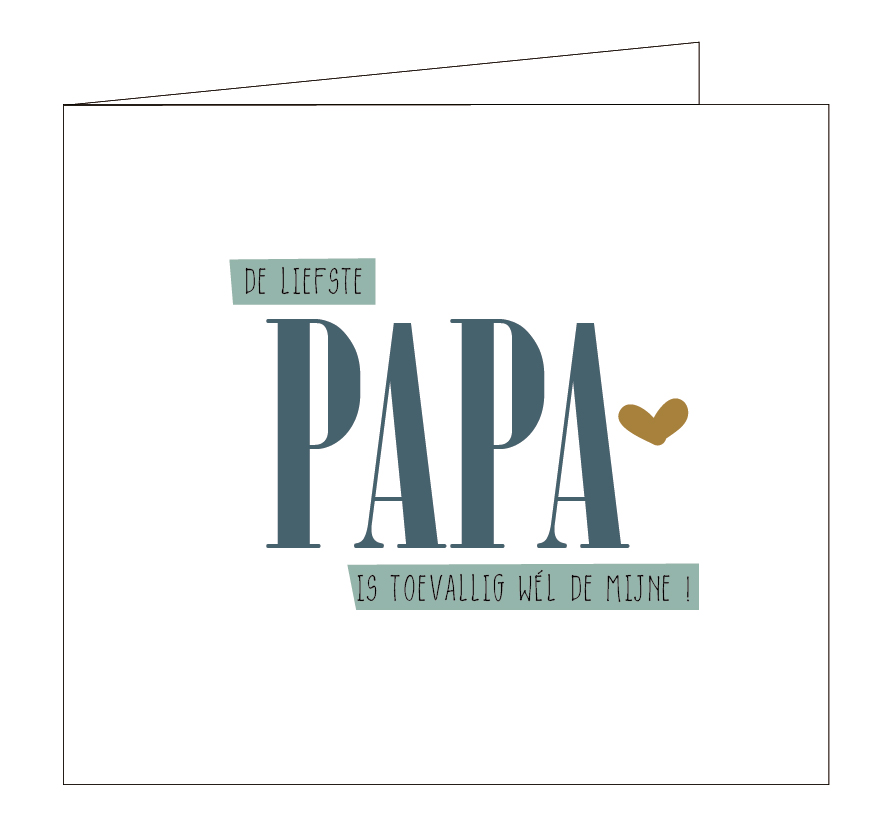 De liefste papa is toevallig wél de mijne