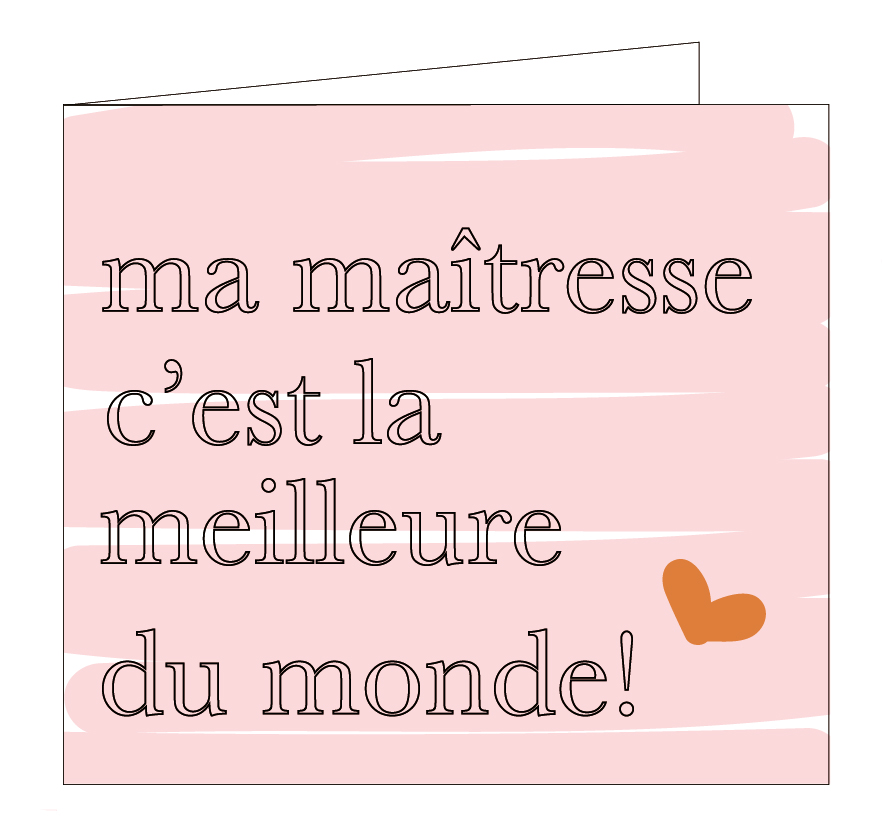 Ma maîtresse, c'est la meilleure du monde