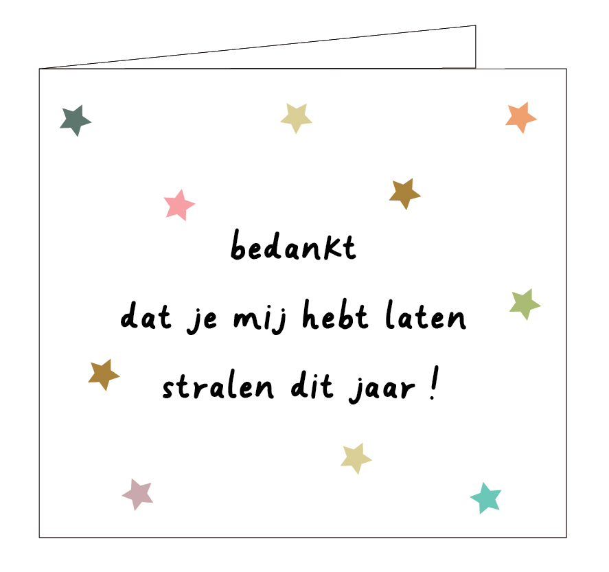 Bedankt dat je mij hebt laten stralen dit jaar !
