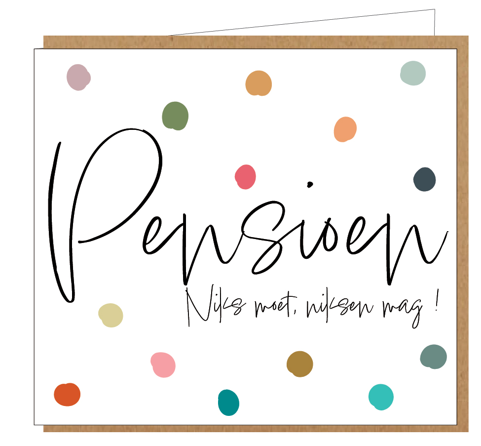 Pensioen, niks moet, niksen mag !