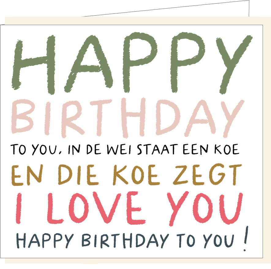 Happy Birthday to you, in de wei staat een koe