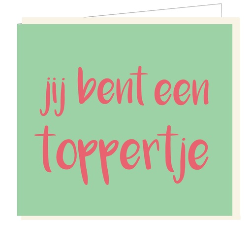 [B117] Jij bent een toppertje