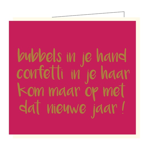 [BX028] Bubbels in je hand, confetti in je haar, kom maar op met dat nieuwe jaar !