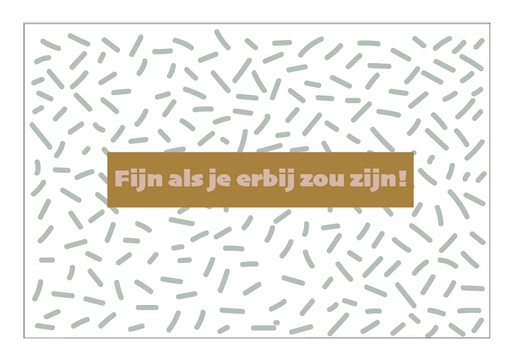 [P057] Fijn als je erbij zou zijn !