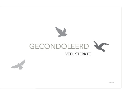 [PR036] Gecondoleerd Veel sterkte