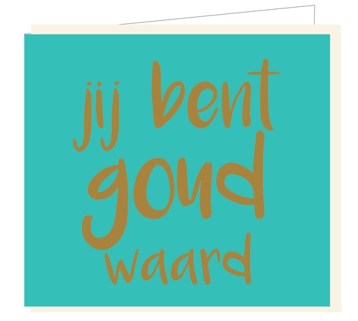 [B115] Jij bent goud waard